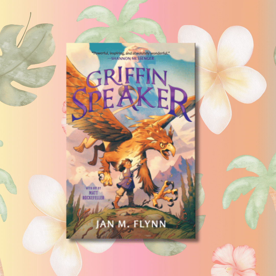 The cover of the book Griffin Speaker by Jan M. Flynn shows a girl riding a large, winged griffin over a vibrant landscape. The background features pastel flowers and leaves in soft pink, yellow, and green hues.