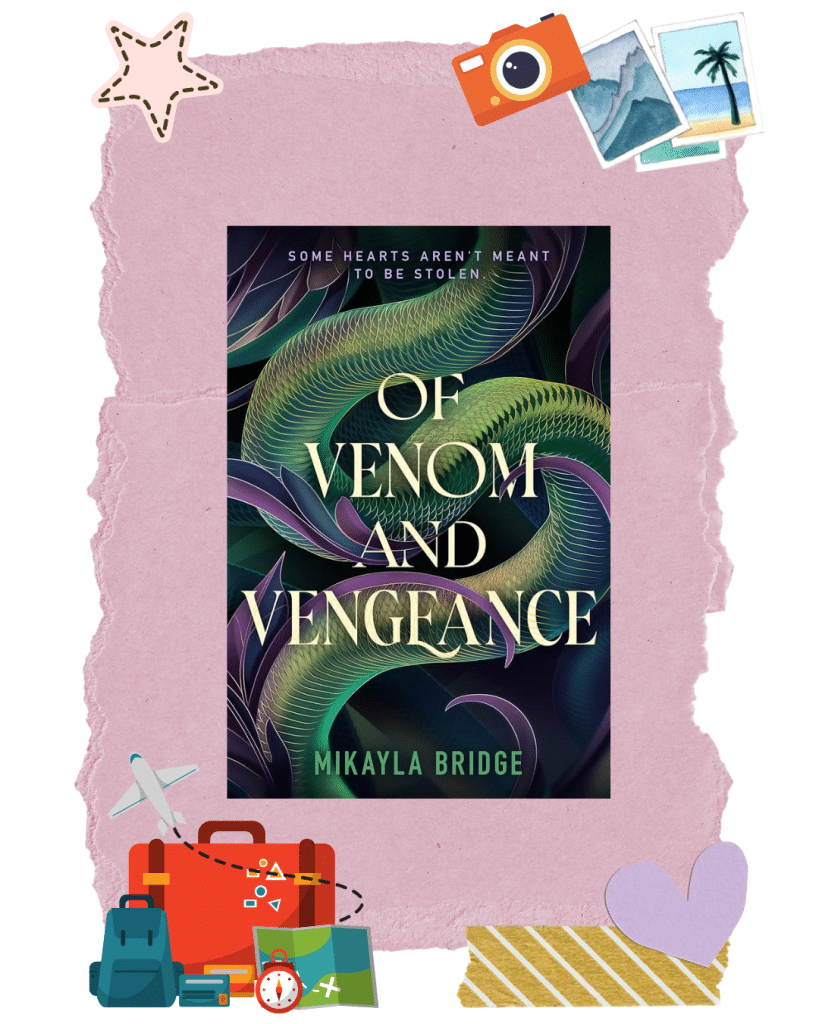 Book cover of Of Venom and Vengeance by Mikayla Bridge on a pink textured background, surrounded by travel-themed stickers like a camera, suitcase, airplane, and a purple heart—perfect for adding to your travel-inspired TBR or sparking ideas for your dream vacation book recommendations.