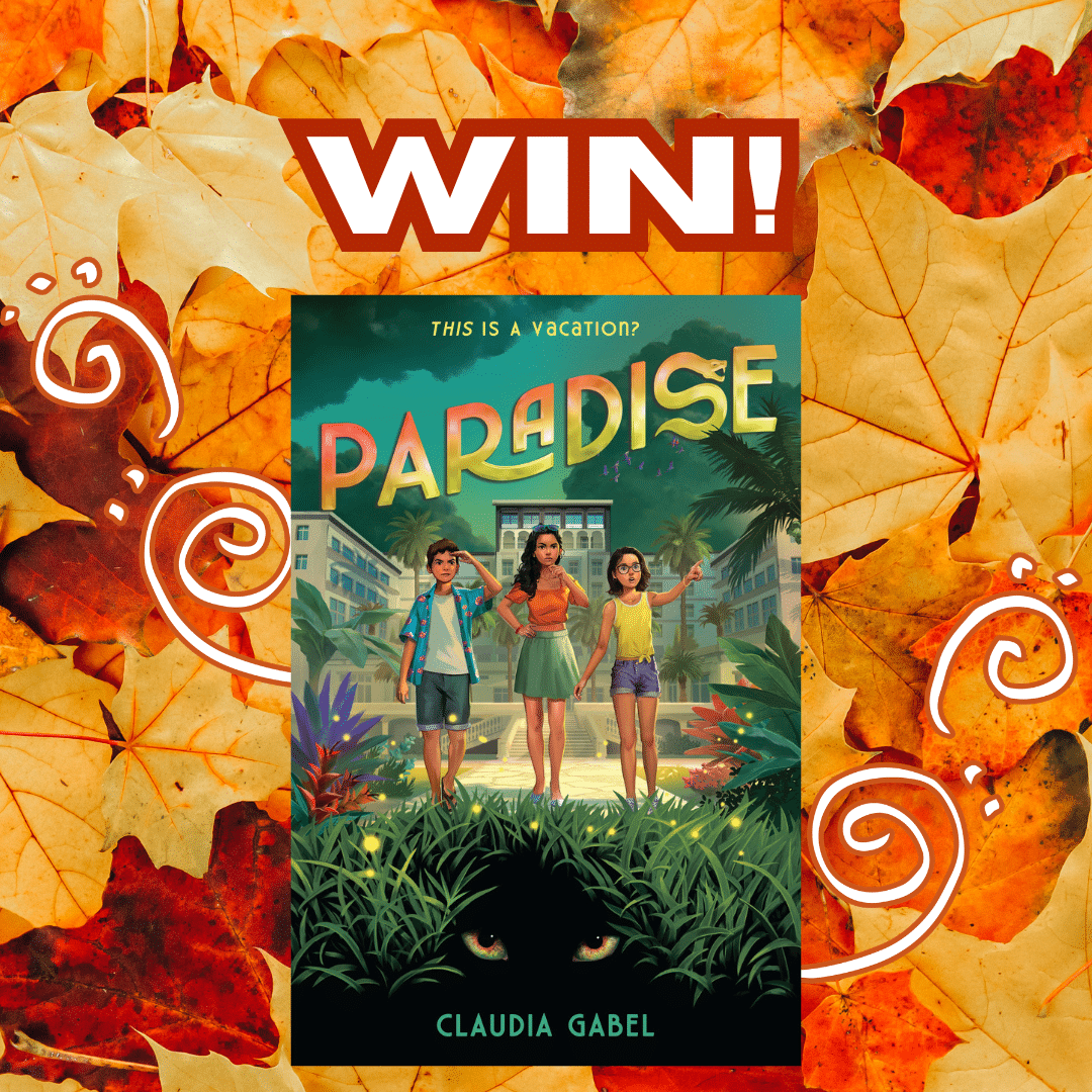 A book cover of Paradise by Claudia Gabel, featuring three kids standing together. The background is fall leaves with WIN! in bold letters above the book. Swirls decorate the sides.