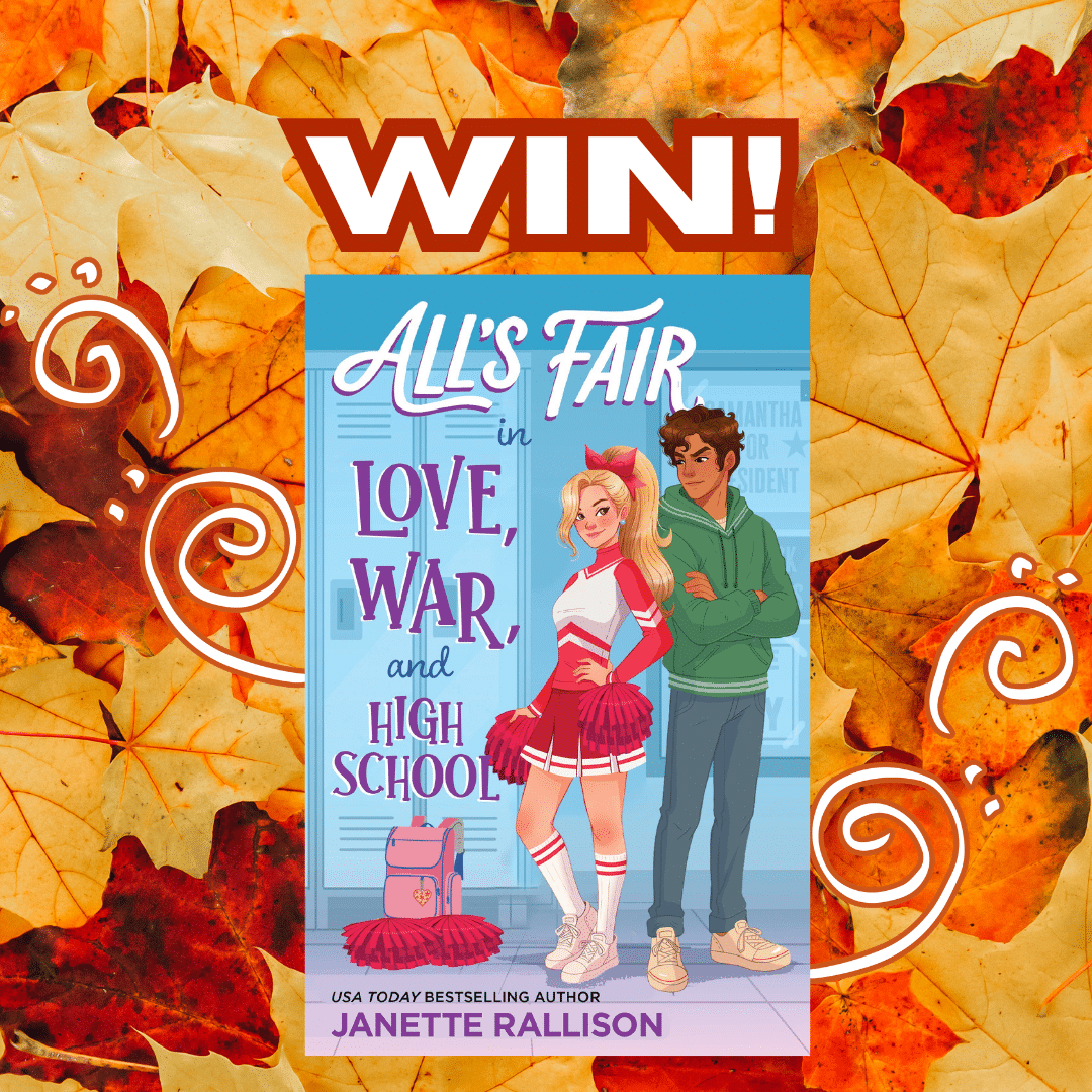 Book giveaway graphic with autumn leaves background, bold WIN! text, and the cover of Alls Fair in Love, War, and High School by Janette Rallison featuring a cheerleader and a boy in a school hallway.